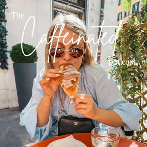 The Caffeinated Podcast