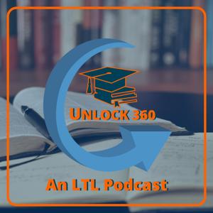 Unlock 360: An LTL Podcast