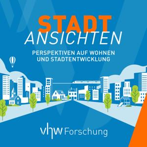 STADTANSICHTEN - Perspektiven auf Wohnen und Stadtentwicklung