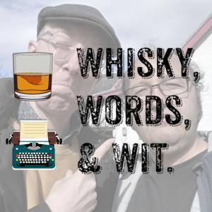 Whisky, Words, and Wit