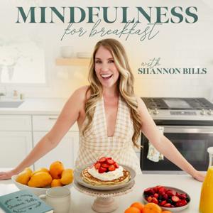 Mindfulness for Breakfast with Shannon Bills