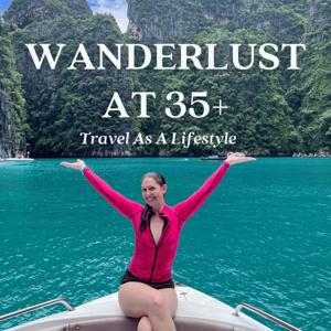 Wanderlust at 35+