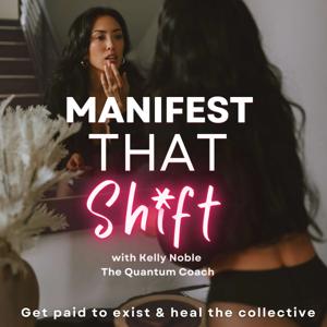 Manifest That Shift