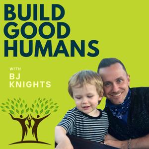 Build Good Humans