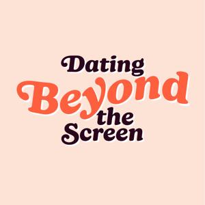 Dating Beyond the Screen