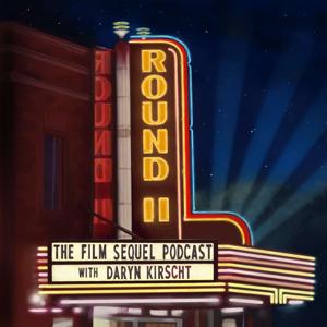 Round II: The Film Sequel Podcast
