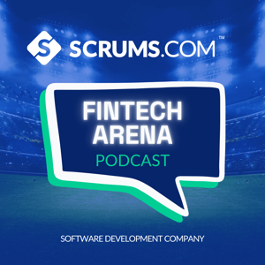 Scrums.com FinTech Arena Podcast
