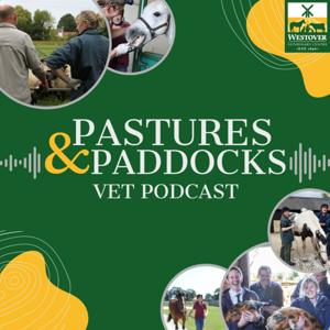 Pastures and Paddocks Vet Podcast