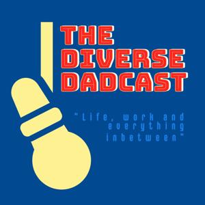 The Diverse Dadcast