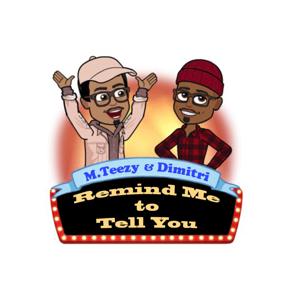 The Remind Me to Tell You Podcast