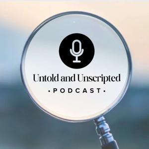 Untold and Unscripted