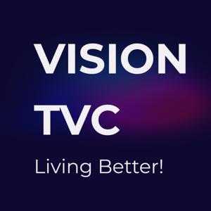 VISION TVC - Living Better!