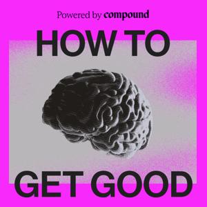 How To Get Good