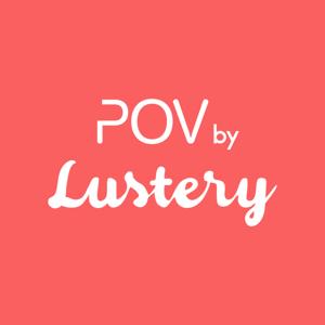 POV by Lustery | Real Sex Stories