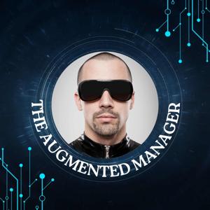 The Augmented Manager Podcast