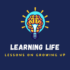 Learning Life - lessons on growing up