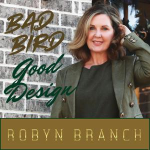 Bad Bird Good Design with Robyn Branch