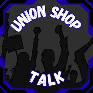 union shop talk