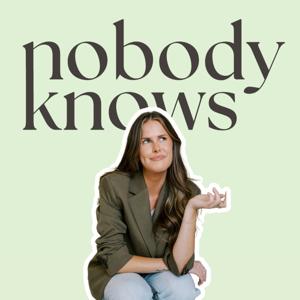 Nobody Knows Podcast