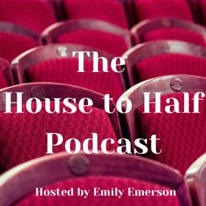 The House to Half Podcast