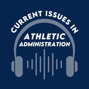 Current Issues in Athletic Administration