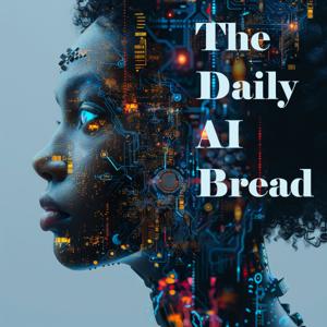The Daily AI Bread