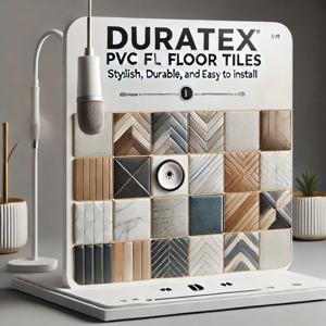 Duratex PVC Floor Tiles: Stylish, Durable, and Easy to Install
