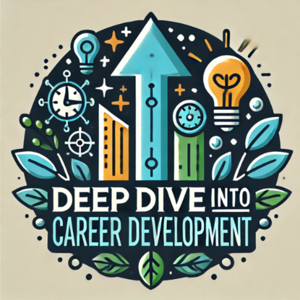 Deep Dive into Career Development