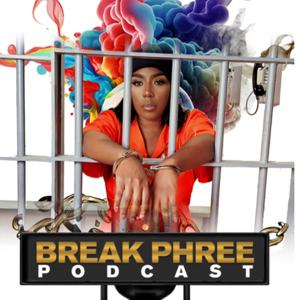 Break Phree Podcast