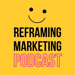 Reframing Marketing