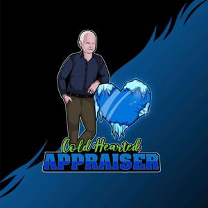 The Cold Hearted Appraiser