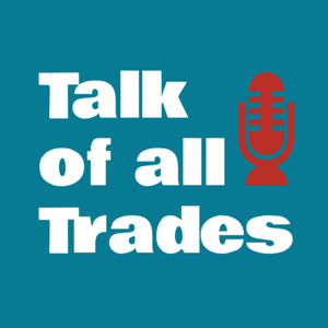 The Talk of all Trades Podcast