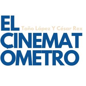 El Cinematómetro, con Toño López y César Rex