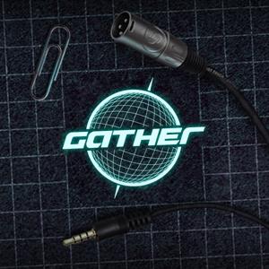 GATHER POD