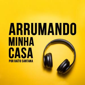 Arrumando Minha Casa