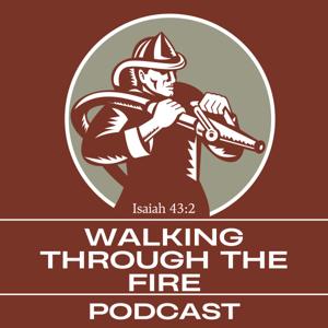 Walking Through The Fire
