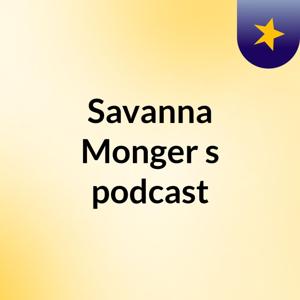 Savanna Monger's podcast