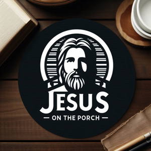 Jesus on the Porch