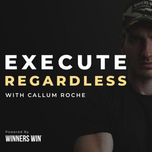 Execute Regardless With Callum Roche