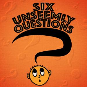 Six Unseemly Questions by Supreme Robot Pictures, LLC