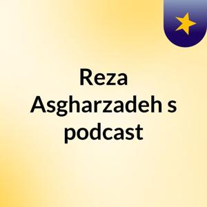 Reza Asgharzadeh's podcast