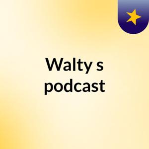 Walty's podcast