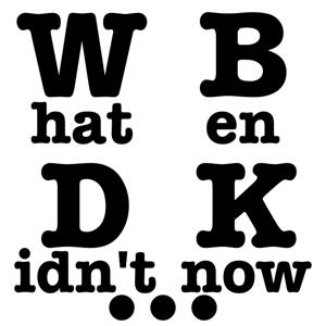 What Ben Didn't Know...