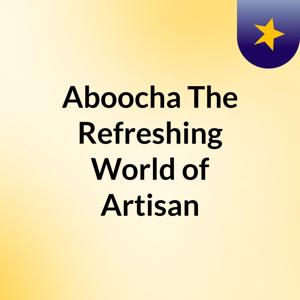 Aboocha: The Refreshing World of Artisan