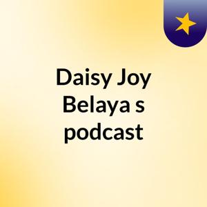 Daisy Joy Belaya's podcast