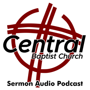 Central Baptist Church Sermon Audio