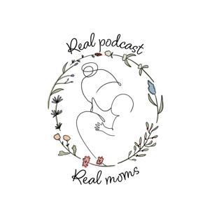Real Podcast, Real Moms