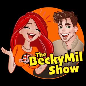 The BeckyMil Show