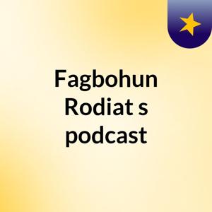 Fagbohun Rodiat's podcast