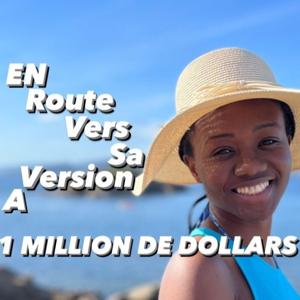 En route vers sa version à un million de dollars